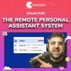 The Remote Personal Assistant System by Shaan Puri