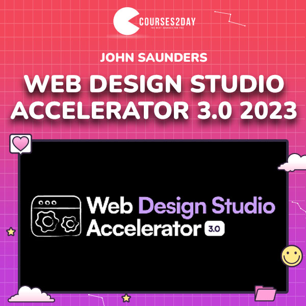 Web Design Studio Accelerator 3.0 2023 by John Saunders