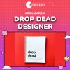 Ariel Garcia – Drop Dead Designer