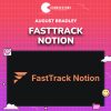 August Bradley – FastTrack Notion