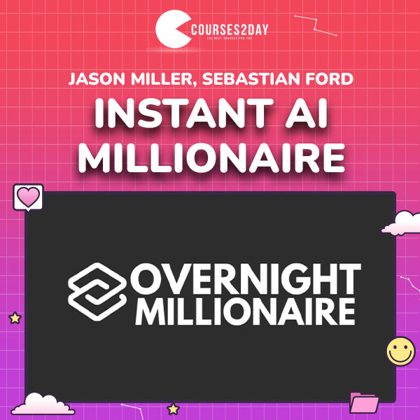 Jason Miller, Sebastian Ford – Instant Ai Millionaire