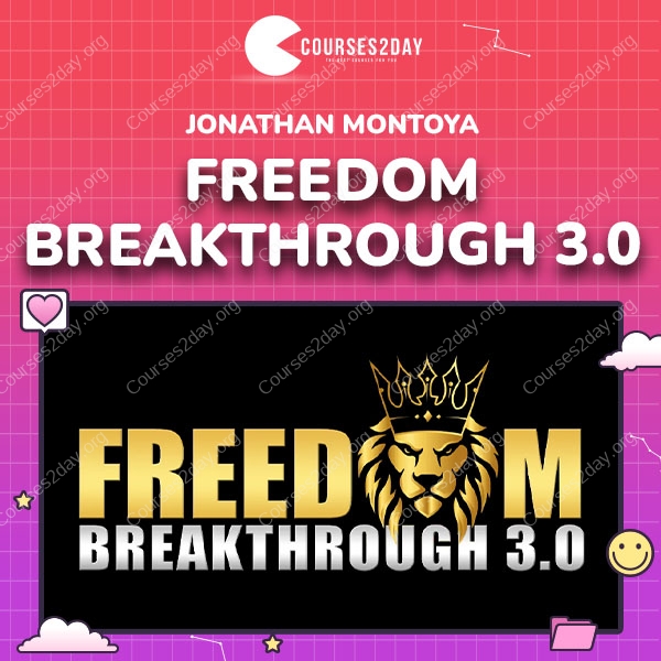 Jonathan Montoya – Freedom Breakthrough 3.0