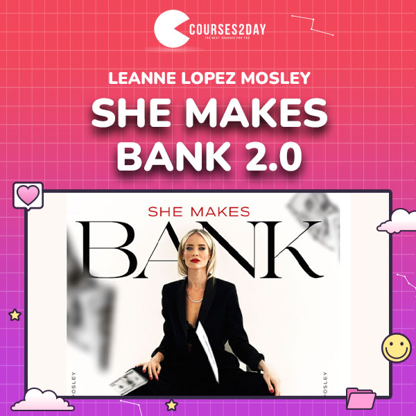 Leanne Lopez Mosley – She Makes Bank 2.0