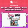 Maria Wendt – The Ultimate Low-Ticket Business Bundle