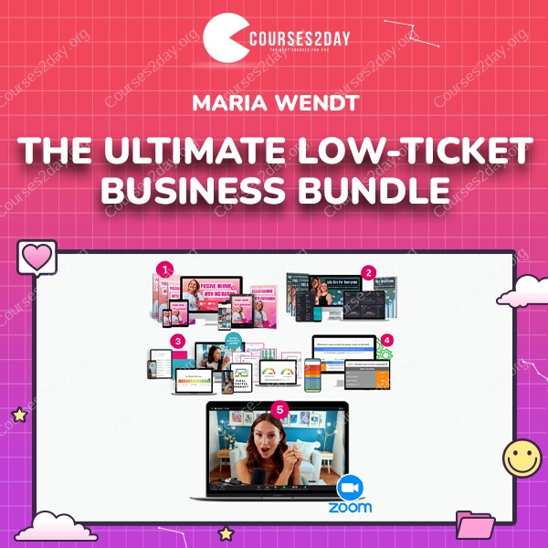 Maria Wendt – The Ultimate Low-Ticket Business Bundle