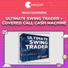 Noah Davidson – Ultimate Swing Trader + Covered Call Cash Machine