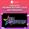 SEORockstars 2024 Recordings