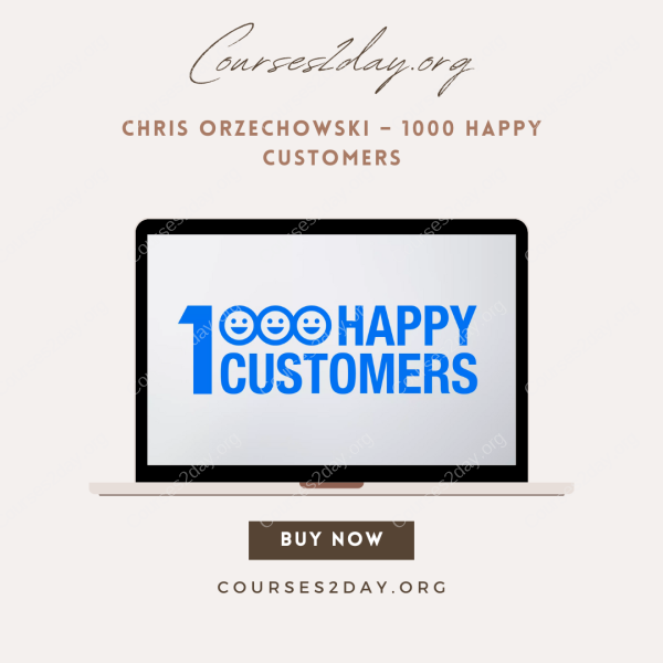 Chris Orzechowski – 1000 Happy Customers