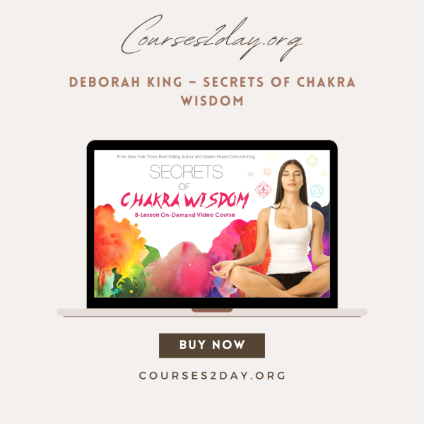 Deborah King – Secrets of Chakra Wisdom