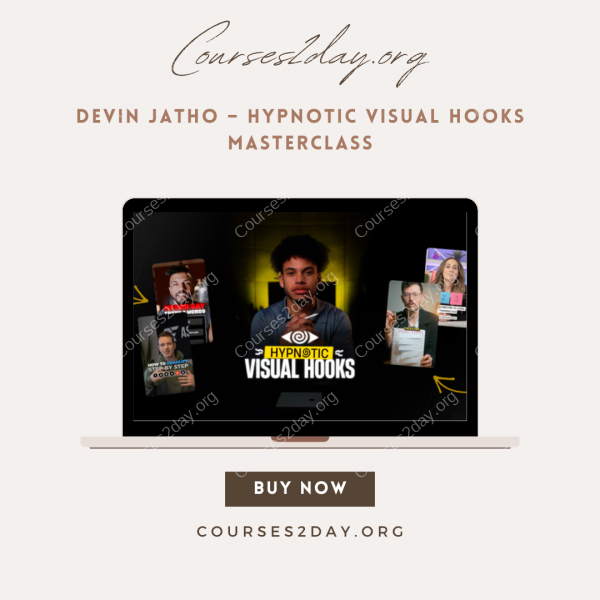 Devin Jatho – Hypnotic Visual Hooks Masterclass
