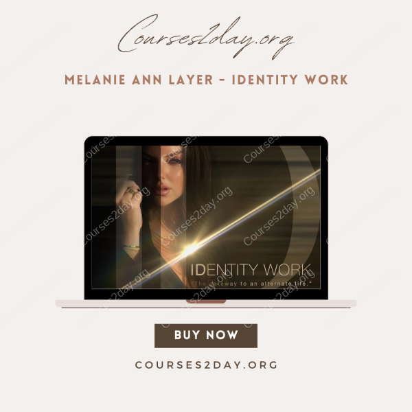 Melanie Ann Layer – Identity Work