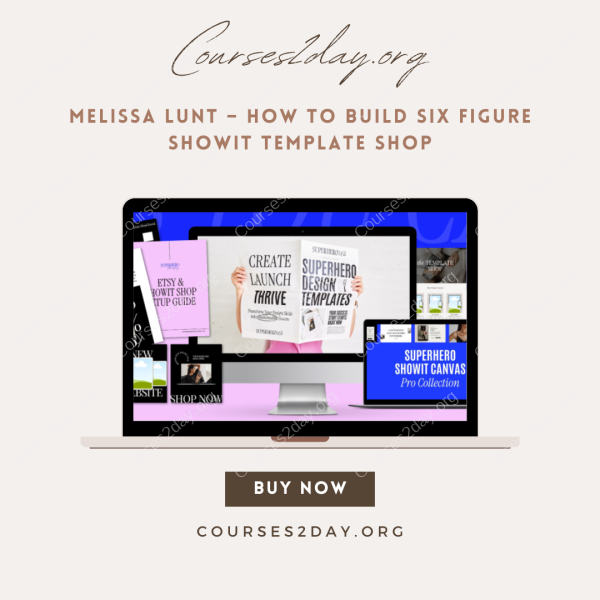 Melissa Lunt – How To Build Six Figure Showit Template Shop