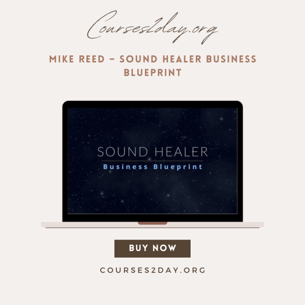 Mike Reed – Sound Healer Business Blueprint