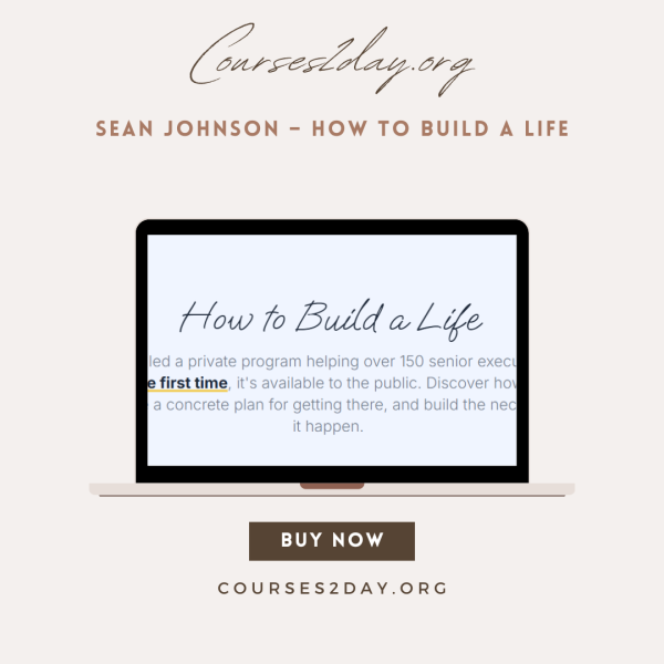Sean Johnson – How to Build A Life