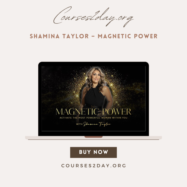 Shamina Taylor – Magnetic Power