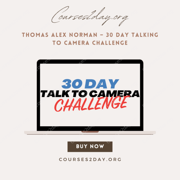Thomas Alex Norman – 30 Day Talking To Camera Challenge