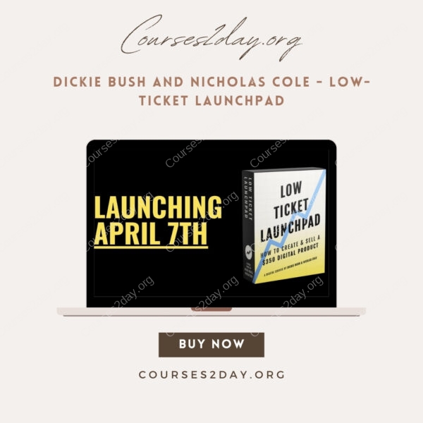 Dickie Bush and Nicholas Cole - Low-Ticket Launchpad