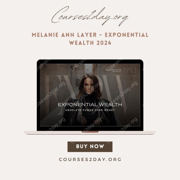 Melanie Ann Layer - Exponential Wealth 2024