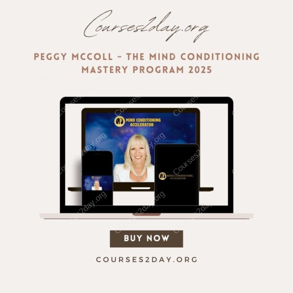 Peggy McColl - The Mind Conditioning Mastery Program 2025