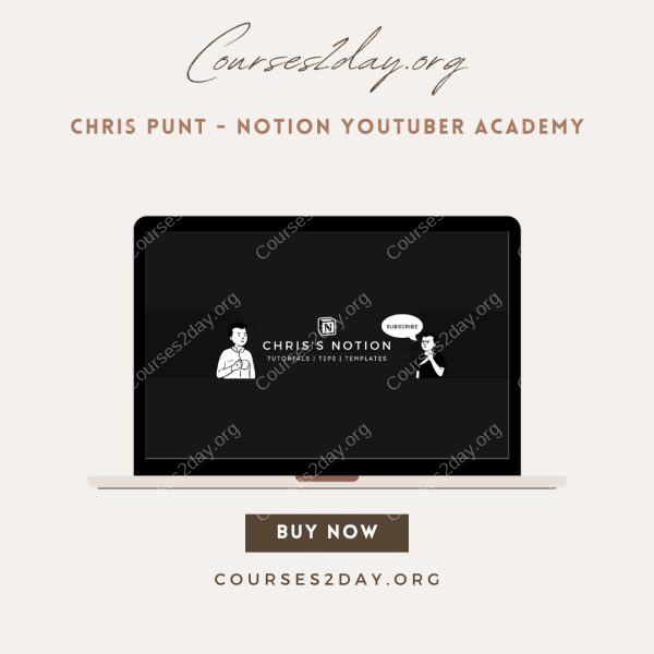 Chris Punt - Notion YouTuber Academy