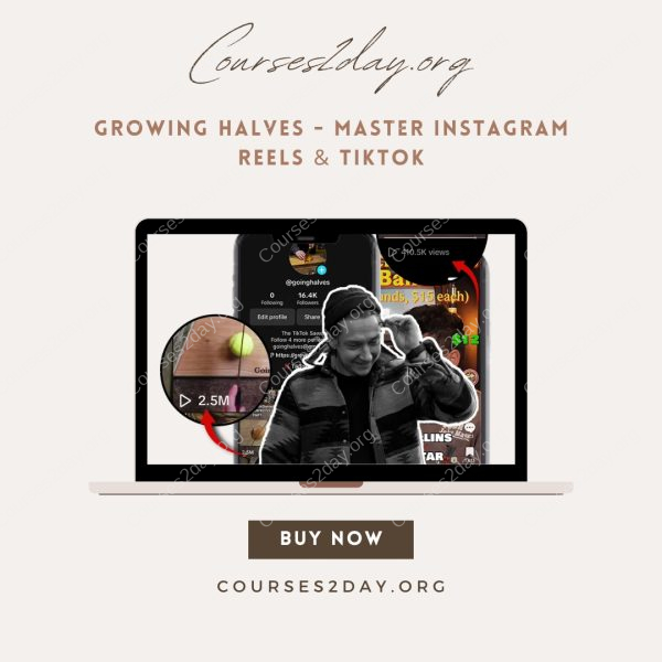Growing Halves - Master Instagram Reels & TikTok