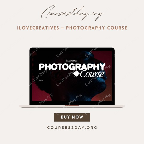 ilovecreatives – Photography Course