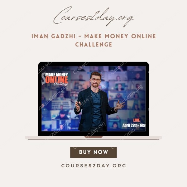 Iman Gadzhi - Make Money Online Challenge