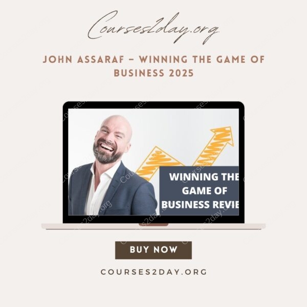 John Assaraf – Winning The Game Of Business 2025