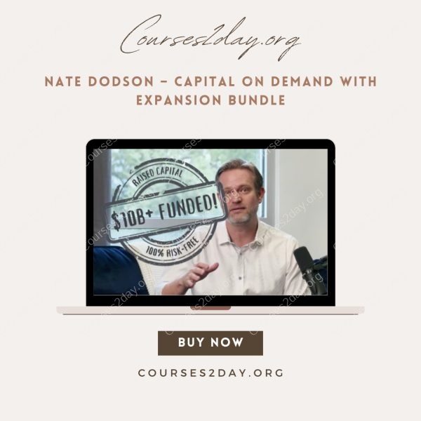Nate Dodson – Capital On Demand With Expansion Bundle
