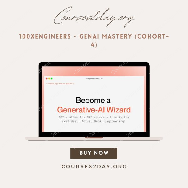 100xEngineers - GenAI Mastery (Cohort-4)