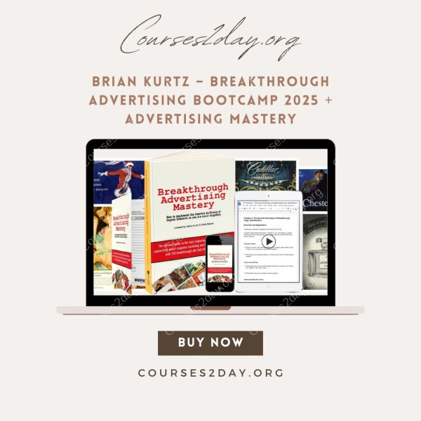 Brian Kurtz – Breakthrough Advertising Bootcamp 2025 + Advertising Mastery