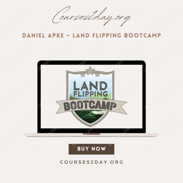 Daniel Apke – Land Flipping Bootcamp