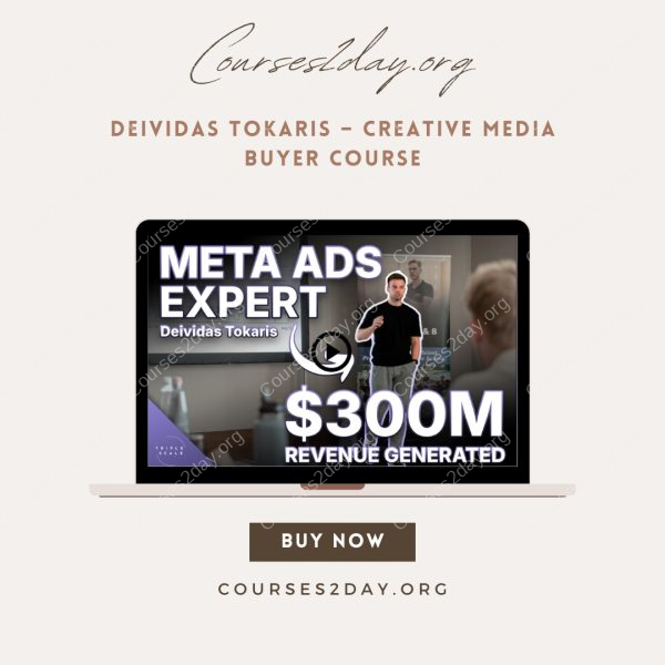 Deividas Tokaris – Creative Media Buyer Course