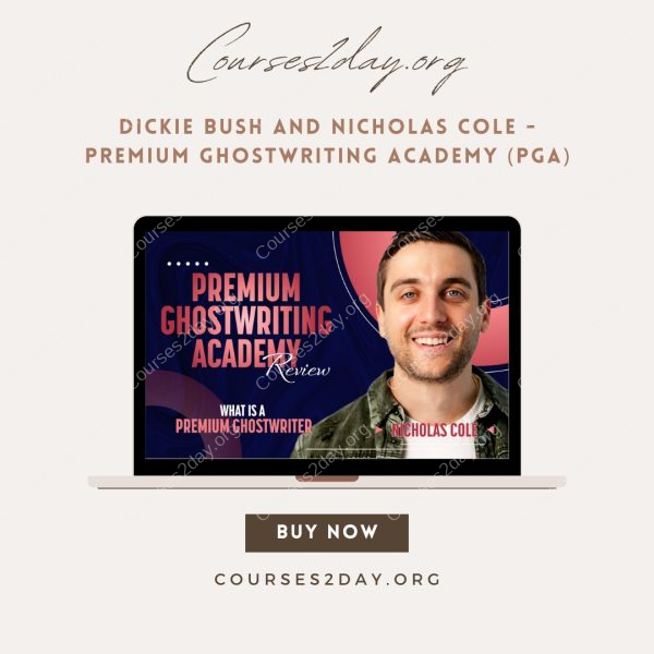 Dickie Bush and Nicholas Cole - Premium Ghostwriting Academy (PGA)