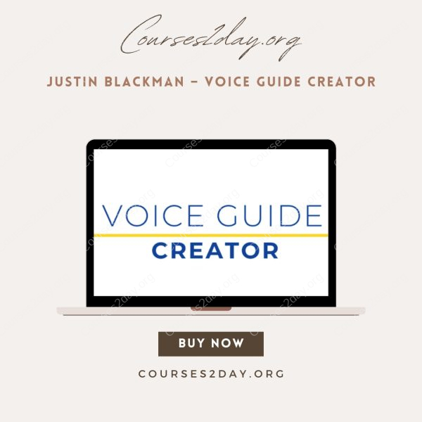 Justin Blackman – Voice Guide Creator