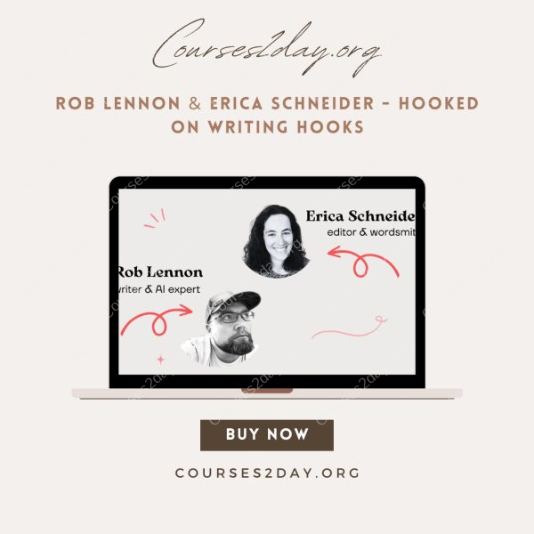 Rob Lennon & Erica Schneider - Hooked on Writing Hooks