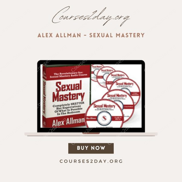 Alex Allman - Sexual Mastery