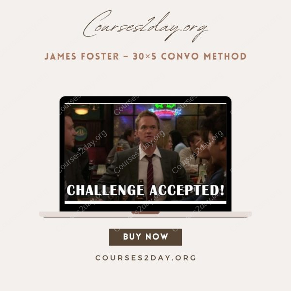 https://courses2day.org/wp-content/uploads/2025/07/james-foster-30x5-convo-method.jpg