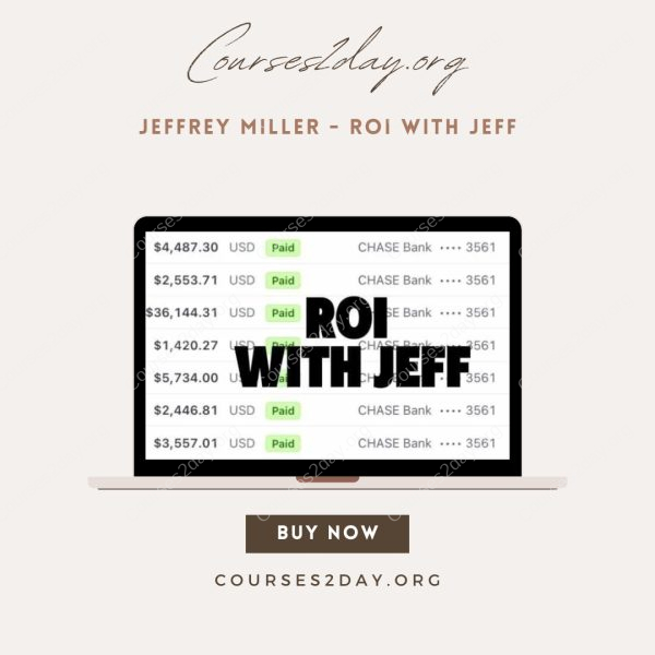 Jeffrey Miller - ROI with Jeff