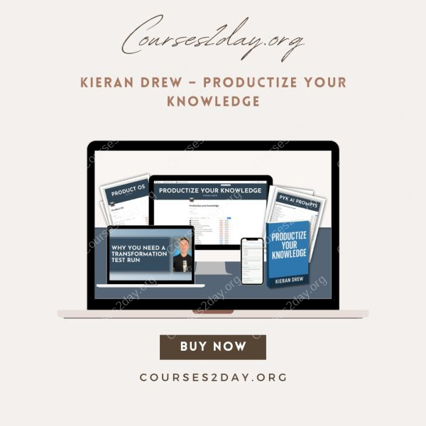 Kieran Drew – Productize Your Knowledge