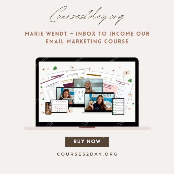 Marie Wendt – Inbox to Income Our Email Marketing Course