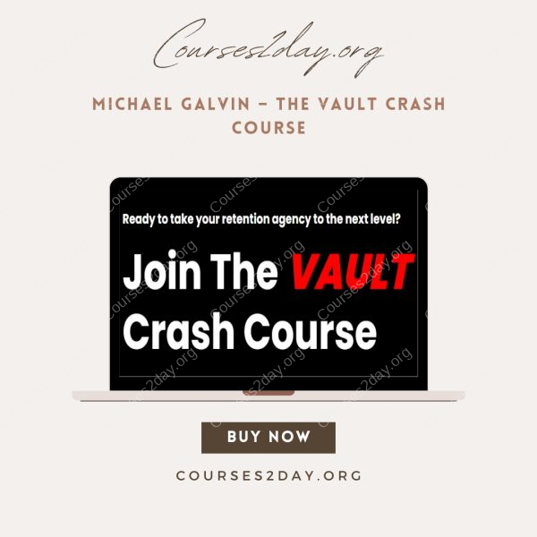 Michael Galvin – The Vault Crash Course