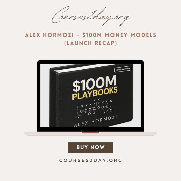 Alex Hormozi – $100M Money Models (Launch Recap)