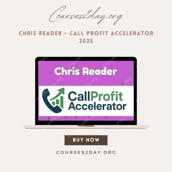 Chris Reader - Call Profit Accelerator 2025