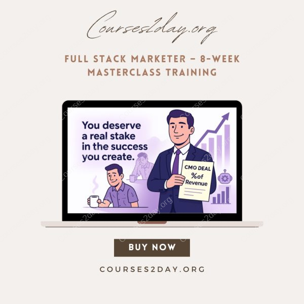 Full Stack Marketer – 8-Week Masterclass Training