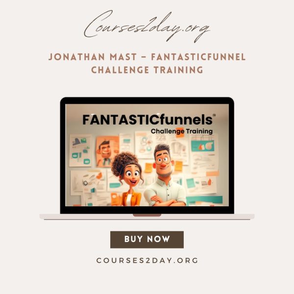 Jonathan Mast – FANTASTICfunnel Challenge Training