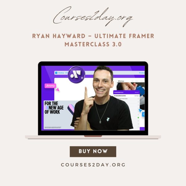 Ryan Hayward – Ultimate Framer Masterclass 3.0