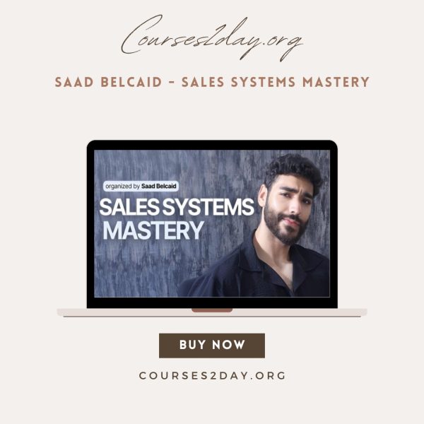 Saad Belcaid - Sales Systems Mastery
