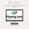 Tim Krause – Land Business Builder Course