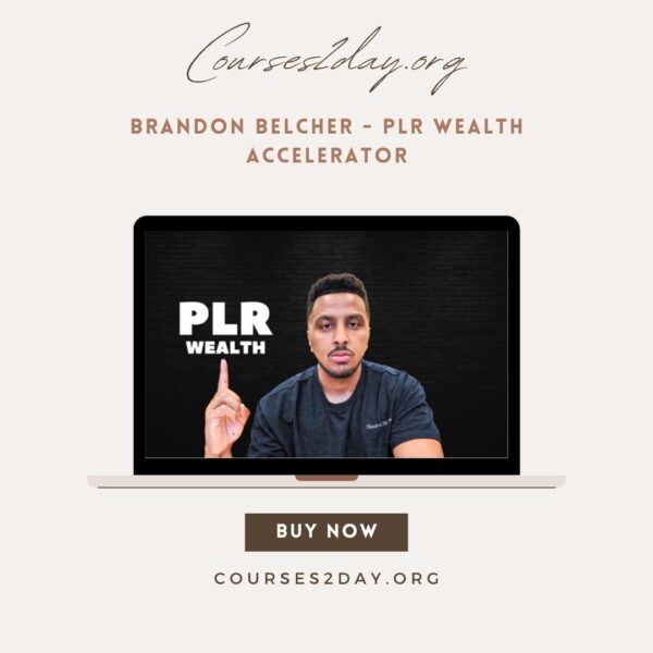 Brandon Belcher - PLR Wealth Accelerator